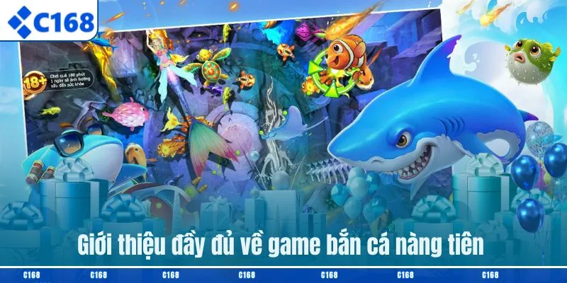 Giới thiệu đầy đủ về game bắn cá nàng tiên