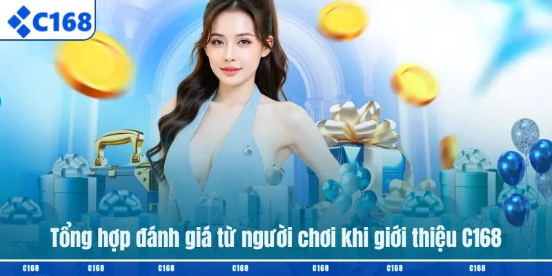Tổng hợp đánh giá từ người chơi khi giới thiệu C168